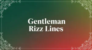 Gentleman Rizz Lines