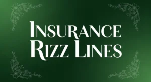 Insurance Rizz Lines
