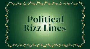 Political Rizz Lines